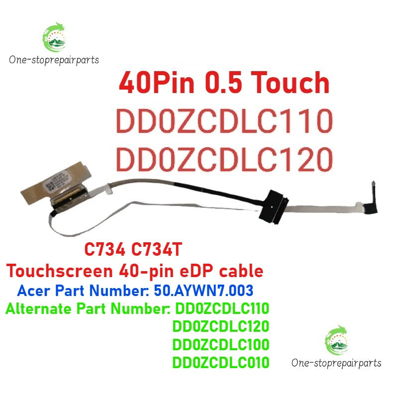 30 Pin 40Pin Touch No touch LCD Cable For ACER Chromebook C736 C736T C734  50.KYFN7.002 50.KD4N7.001 DD0ZCDLC010 50.AYVN7.001 DD0ZCDLC000 0.KCZN7.003 DDZBPBLC100 50.AYWN7.003 DD0ZCDLC110 Acer laptop repair parts