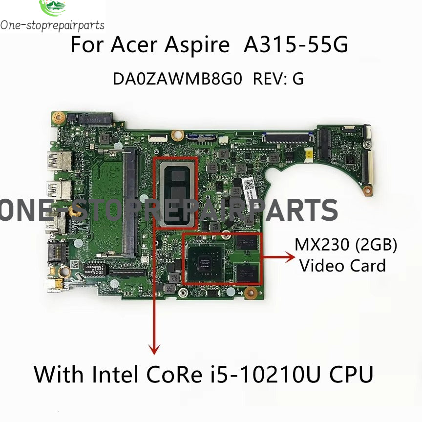 For Acer Aspire A315-55G Laptop Motherboard DA0ZAWMB8G0 DA0ZAWMB8E0 With i5-8265U i7-8565U CPU MX230 2GB NB.HNU11.003 100% WELL Acer laptop repair parts