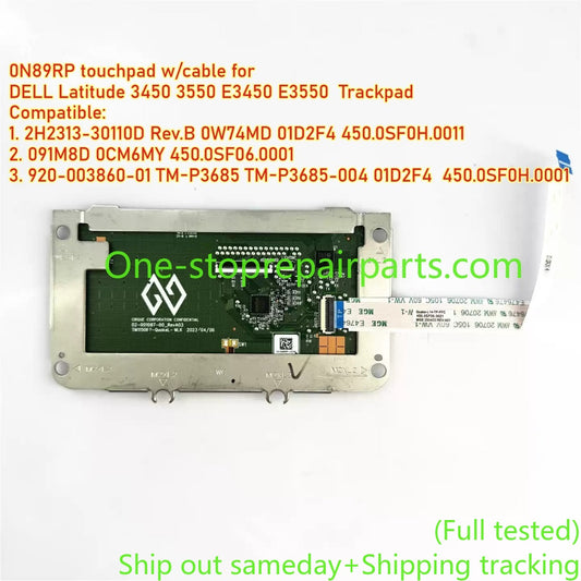 0N89RP touchpad w/cable for DELL Latitude 3450 3550 E3450 E3550  Trackpad  2H2313-30110D Rev.B 0W74MD 01D2F4 450.0SF0H.0011 091M8D 0CM6MY 450.0SF06.0001 920-003860-01 TM-P3685 TM-P3685-004 01D2F4 450.0SF0H.0001