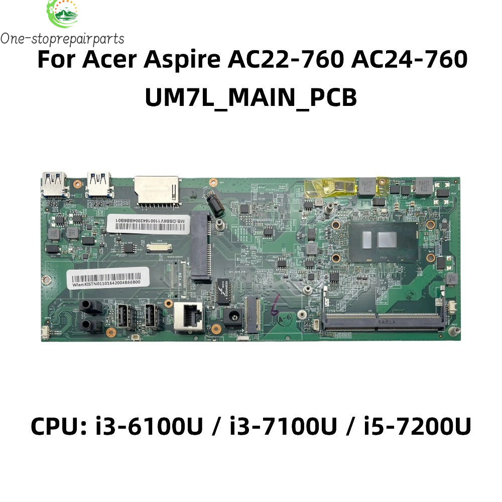 UM7L_MAIN_PCB For Acer Aspire AC22-760 AC24-760 All-In-One Motherboard With i3-6100U i3-7100U i5-7200U CPU DBB6V11001 DBB8Y11001 Acer laptop repair parts