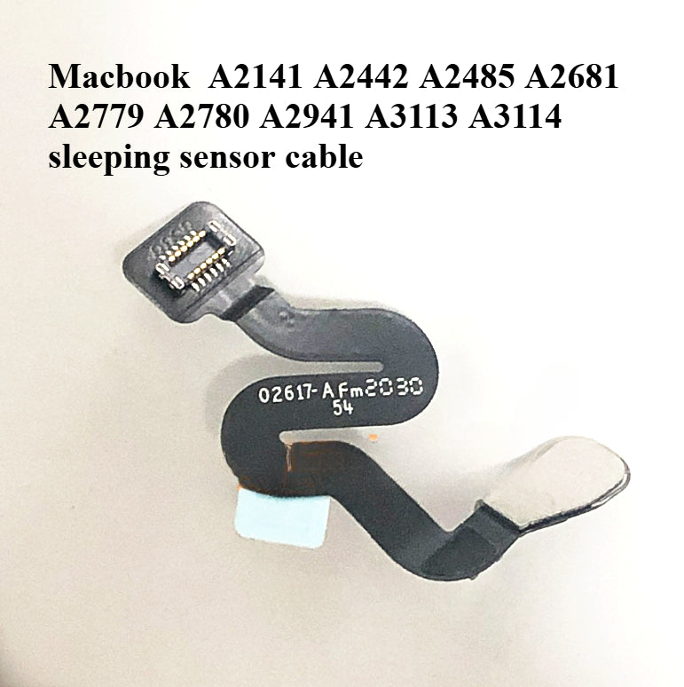 Macbook  A2141 A2442 A2485 A2681 A2779 A2780 A2941 A3113 A3114 sleeping sensor cable