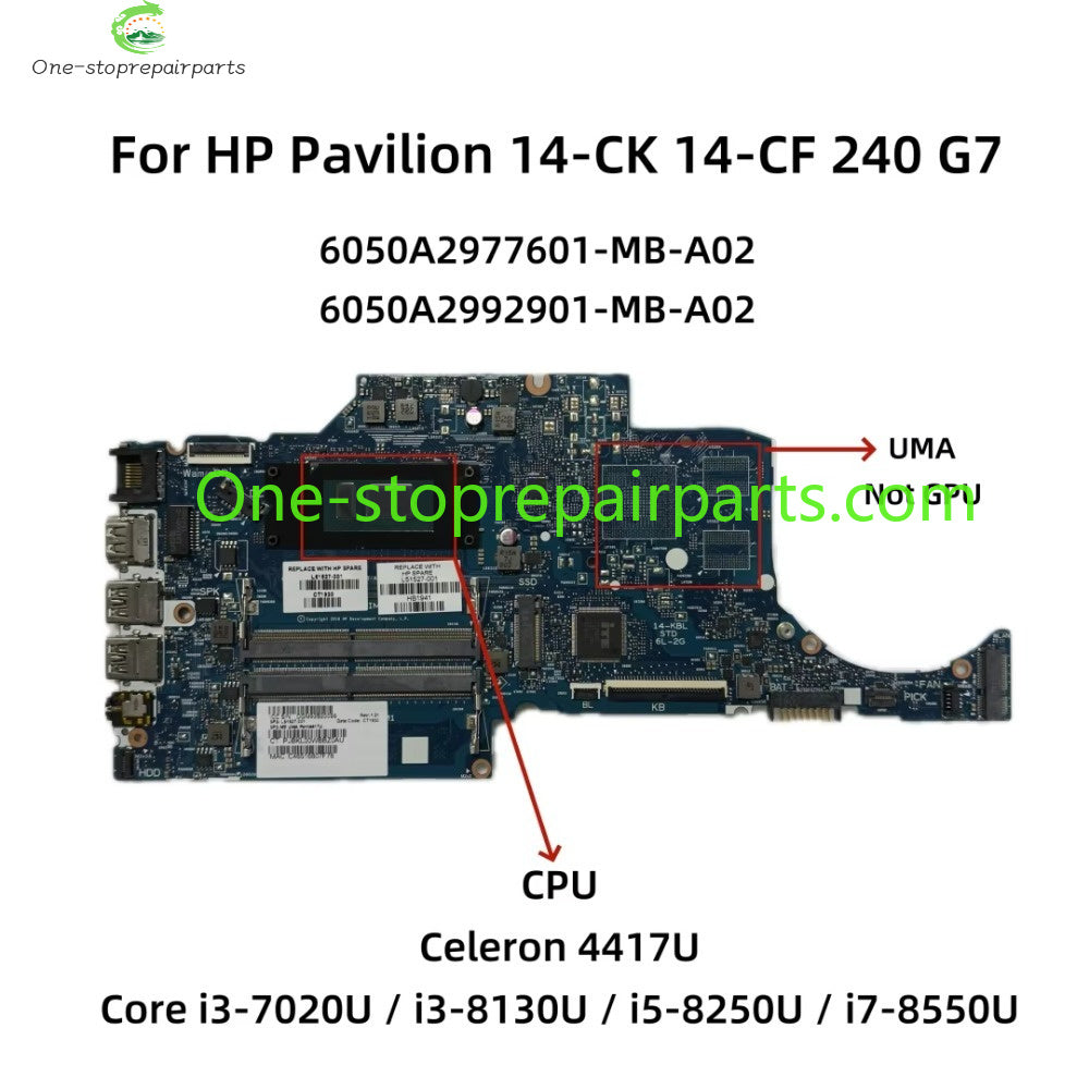 For HP 14-CK 240 G7 Laptop Motherboard With 4417U i3-7020U i5 i7 CPU UMA 6050A2977601-MB-A01 6050A2992901-MB-A02 L51527-601 HP laptop repair parts