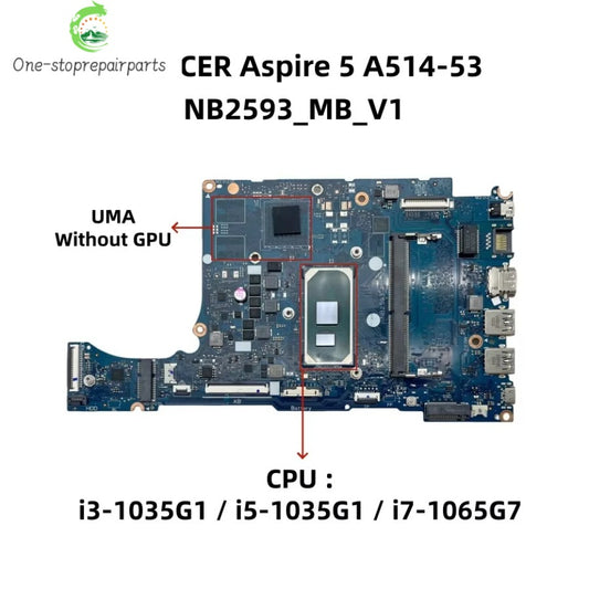 NB2593-MB-V1 For ACER Aspire 5 A514-53 Laptop Motherboard With i3-1005G1 i5-1035G1 i7-1065G7 CPU 4GB-RAM UMA NBHUR11001 Acer laptop repair parts
