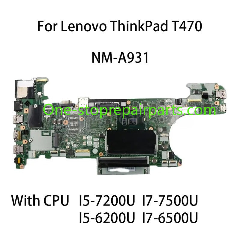 Laptop Motherboard For Lenovo ThinkPad T470 NM-A931 With CPU I5 7200U I7 7500U I5 6200U I7 6500U FRU 01HX652 01HX648 01HX668 Lenovo laptop repair parts