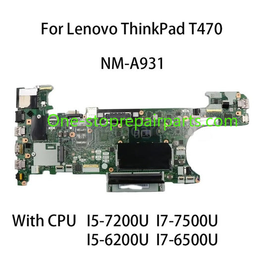 Laptop Motherboard For Lenovo ThinkPad T470 NM-A931 With CPU I5 7200U I7 7500U I5 6200U I7 6500U FRU 01HX652 01HX648 01HX668 Lenovo laptop repair parts
