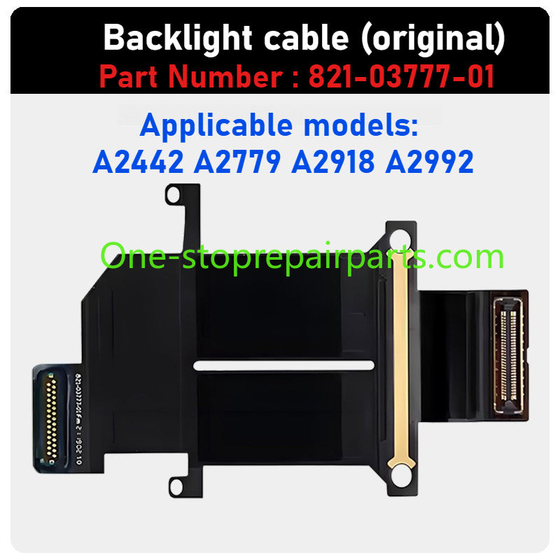 MacBook lcd display backlight flex cable For A1706 1707 A1708 1990 1989 2251 2141 2159 2337 A2338 A2485 A2780 A2991 A2442 A2779 A2918 A2992 821-00602 821-01270 821-01317 821-01228 821-02251 821-03777 821-03044 camera ribbon cable Macbook repair parts