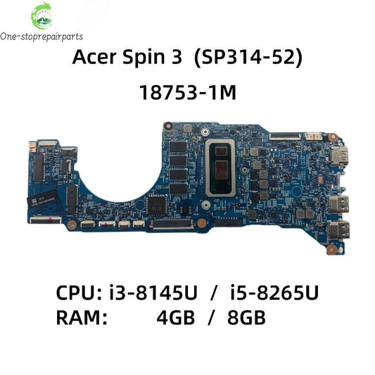 For Acer Spin 3 SP314-52 Laptop Motherboard With i3-8145U i5-8265U CPU 4G/8GB-RAM 18753-1M NB.H6011.005 NB.H6011.007 100% Tested Acer laptop repair parts