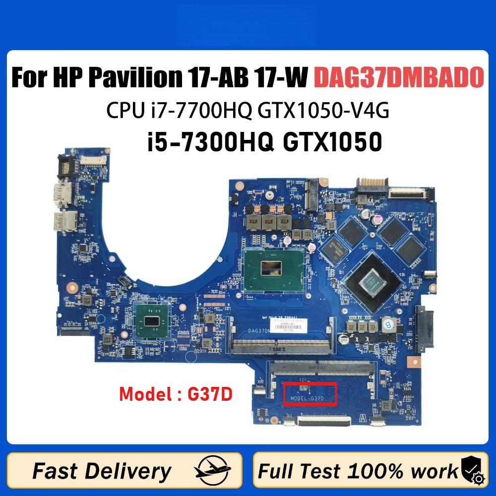 100% Fully Tested G37D DAG37DMBAD0 Mainboard For HP Pavilion 17-AB 17-W Motherboard i5-7300HQ GTX1050 i7-7700HQ CP 915550-001 915550-601 915468-601 HP Laptop repair parts