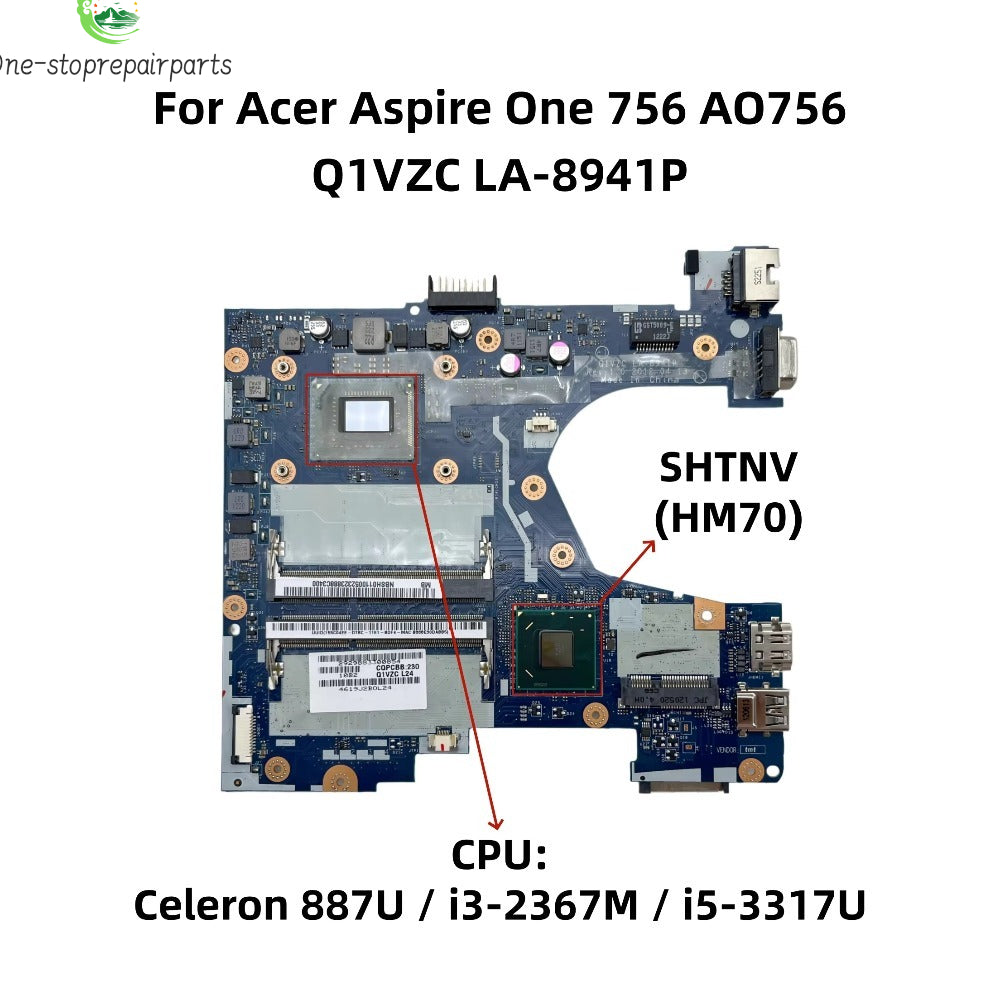 Q1VZC LA-8941P For Acer Aspire One 756 AO756 Laptop Motherboard With Celeron 887U i3-2367M i5-3317U CPU HM70 DDR3 NBSH011005 Acer laptop repair parts
