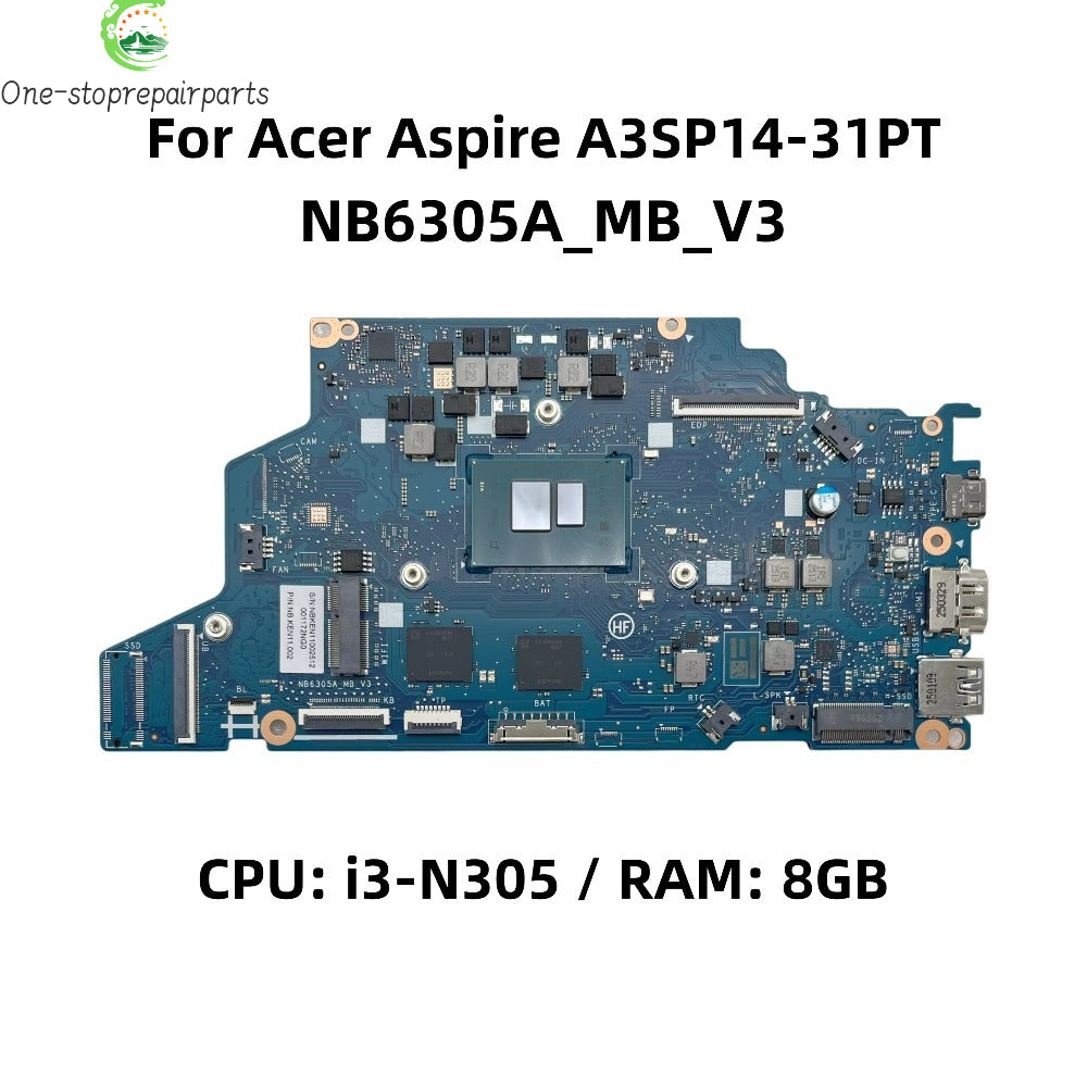 NB6305A_MB_V3 For Acer Aspire SPIN A3SP14-31PT Laptop Motherboard With Intel i3-N305 CPU 8GB-RAM NB.KEN11.002 NBKEN11002 Tested Acer laptop repair parts