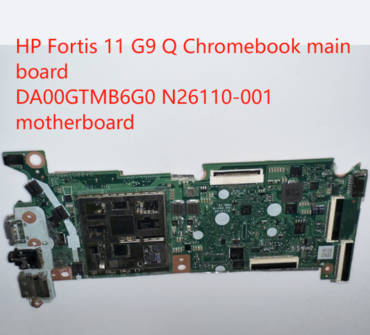 ForHP HP Fortis 11 G9 Q Chromebook main board DA00GTMB6G0 N26110-001 motherboard