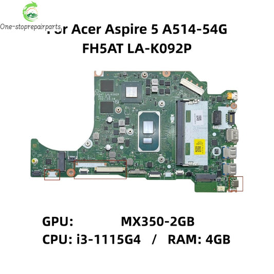 FH5AT LA-K092P For Acer Aspire A514-54G Laptop Motherboard With I3-1115G4 CPU 4GB-RAM MX350-2G GPU DDR4 NBA2111001 NB.A2111.001 Acer laptop repair parts
