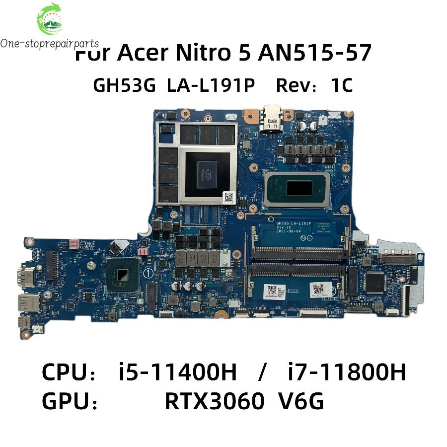 For Acer Nitro 5 AN515-57 Laptop Motherboard GH53G LA-L191P With i5-11400H i7-11800H CPU RTX3060 6GB-GPU NBQEW11003 NB.QEW11.003 Acer laptop repair parts
