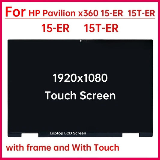 15.6 Inch hinge up Touch Screen For HP Pavilion x360 15T-ER 15-ER TPN-W147 15-ER1008CA 15-ER1010CA 15-ER1020CA N57576-001 M45118-001 LCD Display Digitizer With Frame Assembly  FHD 1920x1080 HP laptop repair parts