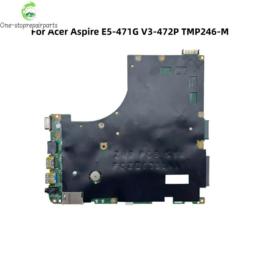 DA0ZQ0MB6E0 For Acer Aspire E5-471G V3-472P TMP246-M Laptop Motherboard With i3 i5-5200U i7-5500U CPU GT820 2GB-GPU NBMN311002 Acer laptop repair parts