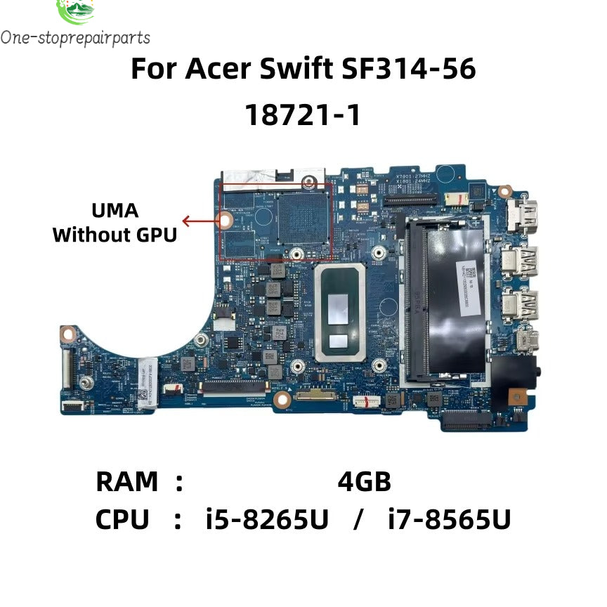 18721-1 For Acer Swift SF314-56 Laptop Motherboard With i5-8265U i7-8565U CPU 4GB-RAM UMA DDR4 NB.H4D11.002 Acer laptop repair parts