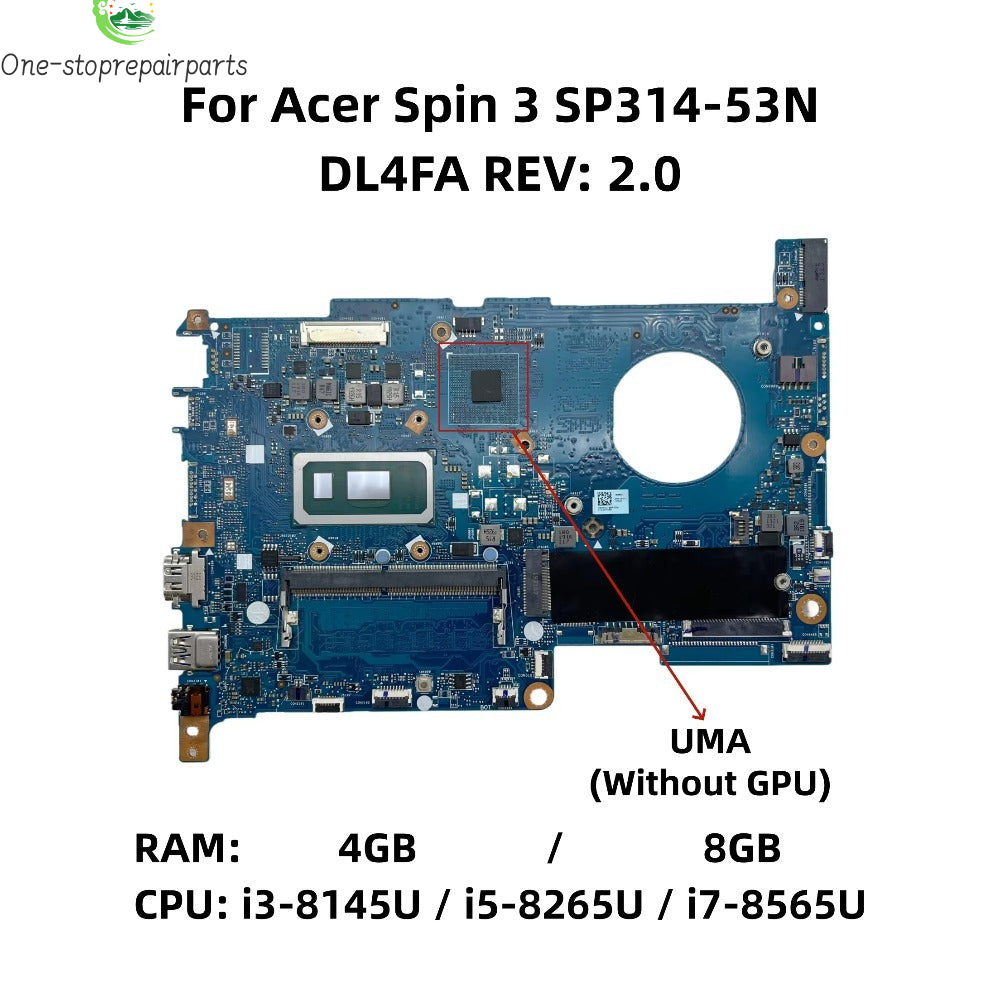 DL4FA For Acer Spin 3 SP314-53N Laptop Motherboard With i3-8145U i5-8265U i7-8565U CPU UMA 4GB/8GB-RAM NBHD411004 NBHD411003 Acer laptop repair parts