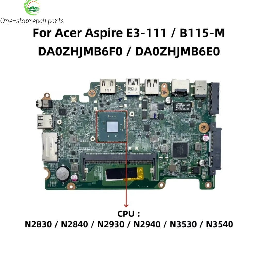 DA0ZHJMB6F0 DA0ZHJMB6E0 ZHJ For Acer Aspire E3-111 B115-M Laptop Motherboard With N2830 N2930 N2940 CPU NBMQB11001 NBMNU11002 Acer laptop repair parts