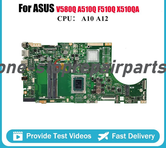 X510QR Laptop Motherboard For ASUS VivoBook F510Q V580Q A510Q X510Q X510QR X510QA Mainboard With A10 A12 CPU 100% Tests OK Stk ASUS laptop repair parts