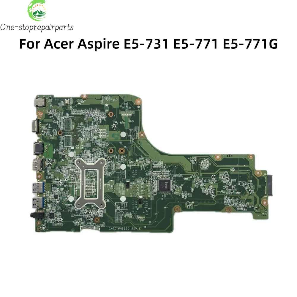 DA0ZYWMB6E0 For Acer Aspire E5-771 E5-731G E5-771G Laptop Motherboard With 3556U i3-4005U i5-4210U CPU UMA NBMP81001 NBMNX11001 Acer laptop repair parts