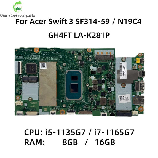 GH4FT LA-K281P For Acer Swift SF314-59 N19C4 Laptop Motherboard With i5-1135G7 i7-1165G7 CPU 8G/16GB-RAM NB.A0P11.003 NBA0P11006 Acer laptop repair parts