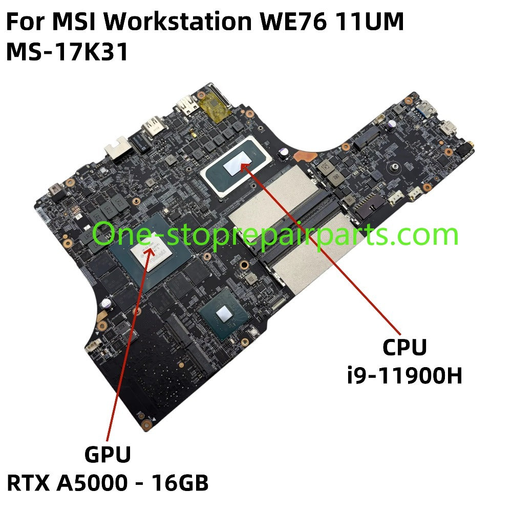 MS-17K31 For MSI Workstation WE76 11UM Laptop Motherboard With i9-11900H CPU DDR4 RTX A5000 16GB-GPU 100% Fully Tested MSI laptop repair parts