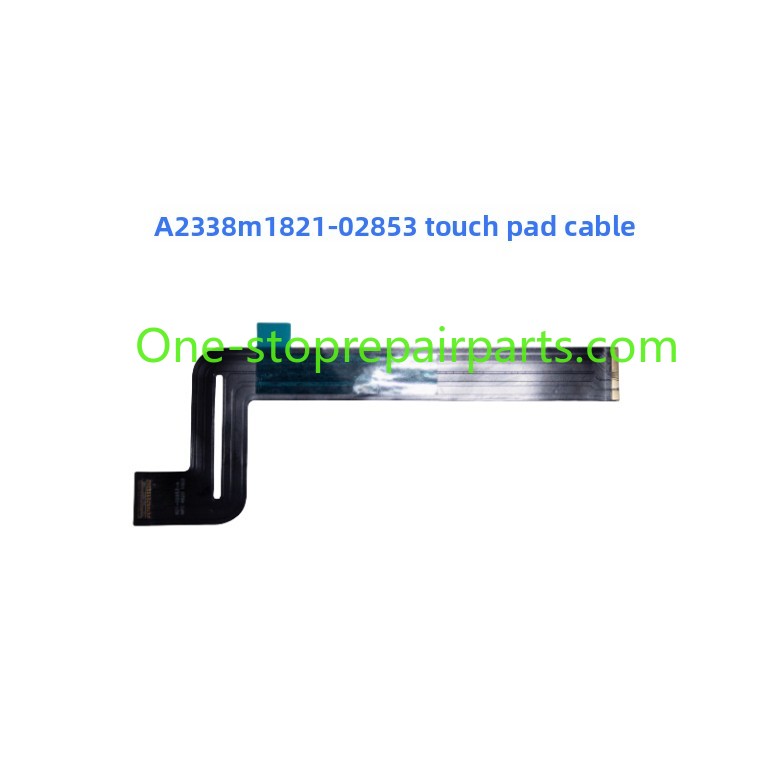 Touchpad flex cable for  Macbook A2289 A2338 A2159 1706 2141 2779 2780 2485 2681 3113 3114 2991 2992 2918 2442 trackpad cable