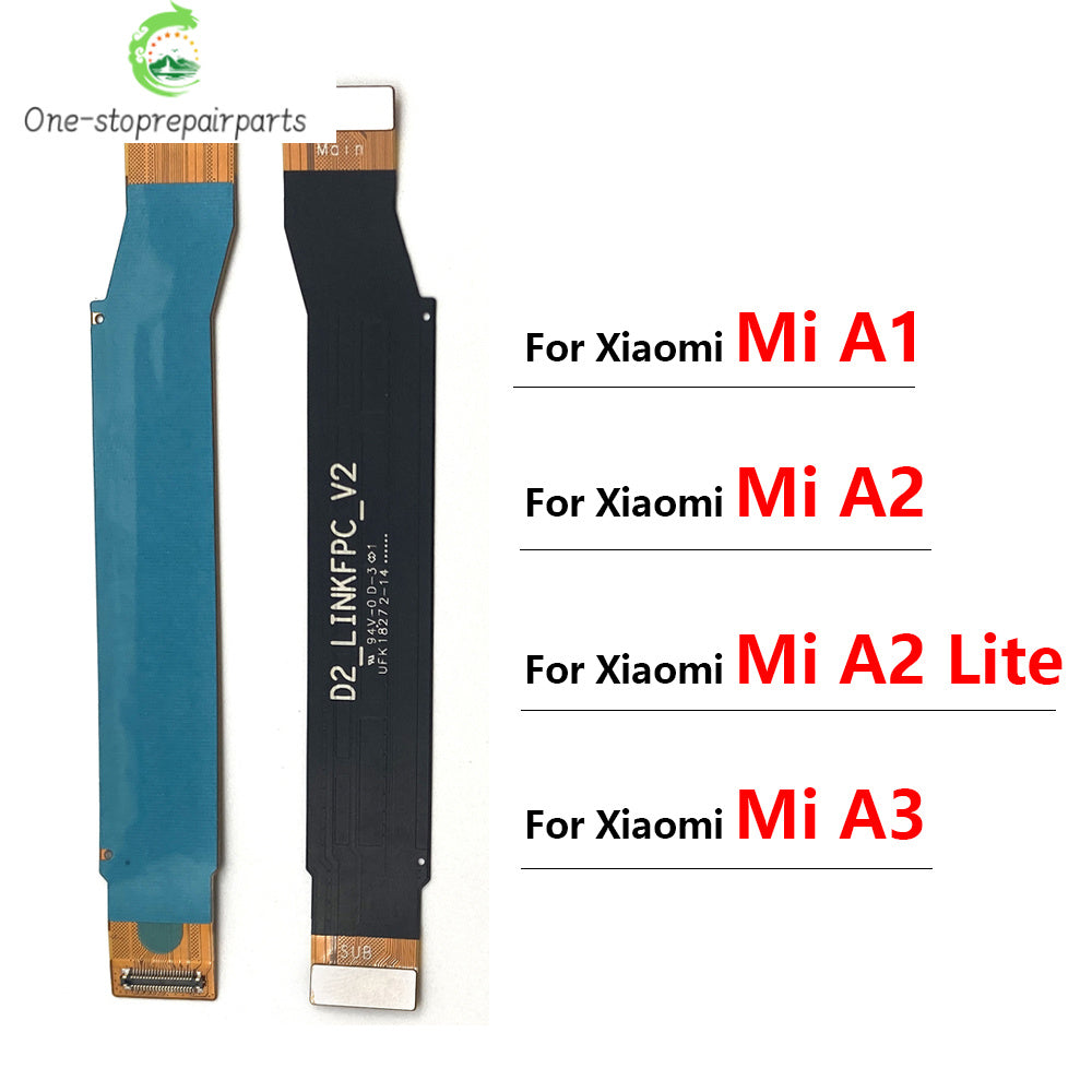 New Main Flex Cable For Xiaomi Mi A1 A2 A3 Lite 5X 6X Connect Mainboard Motherboard Ribbon Replacement Parts  Xiaomi  Xiao mi phone repair parts