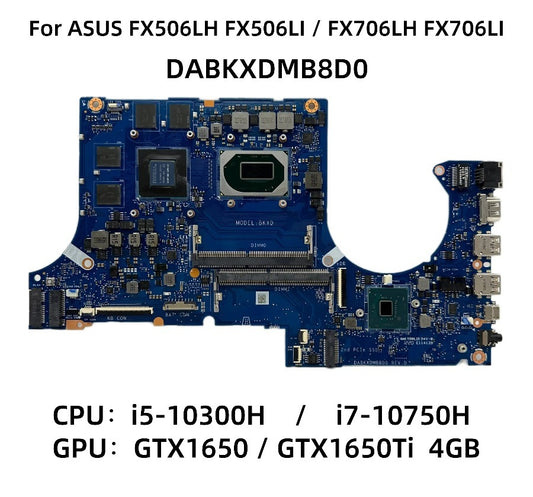 DABKXDMB8D0 For ASUS TUF506L FX506LH FX506LI FX706LH FX706LI Laptop Motherboard With I5-10300H I7-10750H GTX1650 GTX1650Ti 4GB  ASUS laptop repair parts