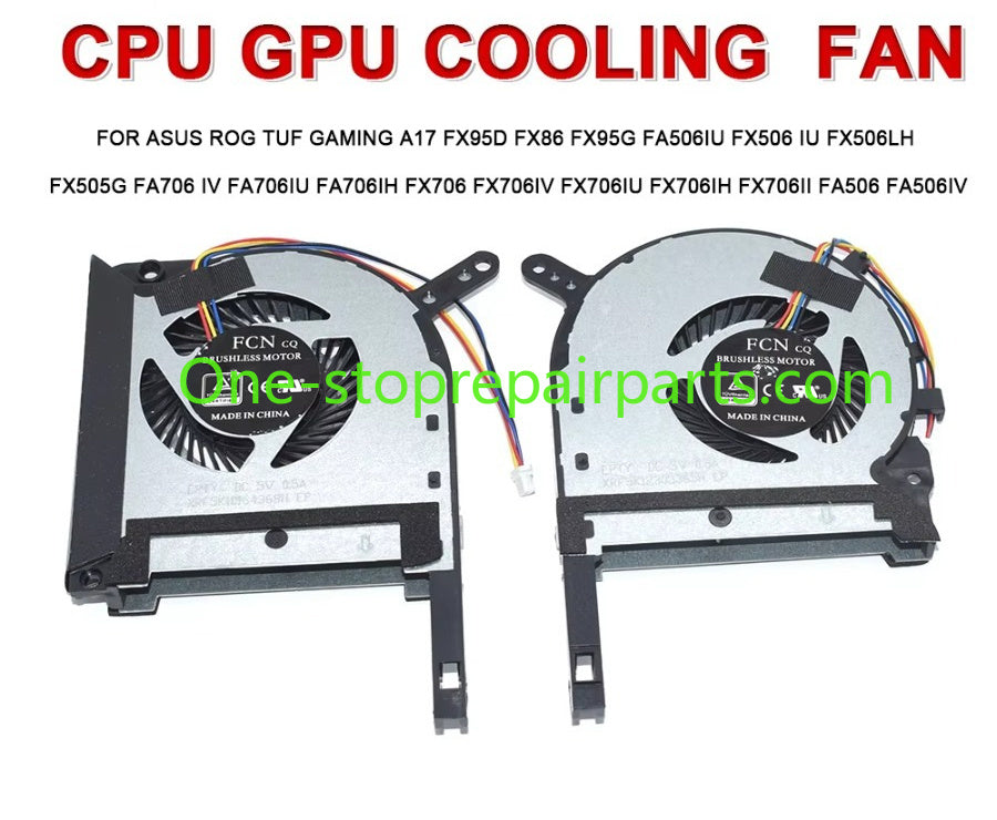 For ASUS ROG TUF Gaming A17 FX95D FX86 FX95G FA506IU FX506 IU FX506LH FX505G FA706 IV FA706IU CPU GPU FX705G FX505D Cooling Fan ASUS laptop repair parts