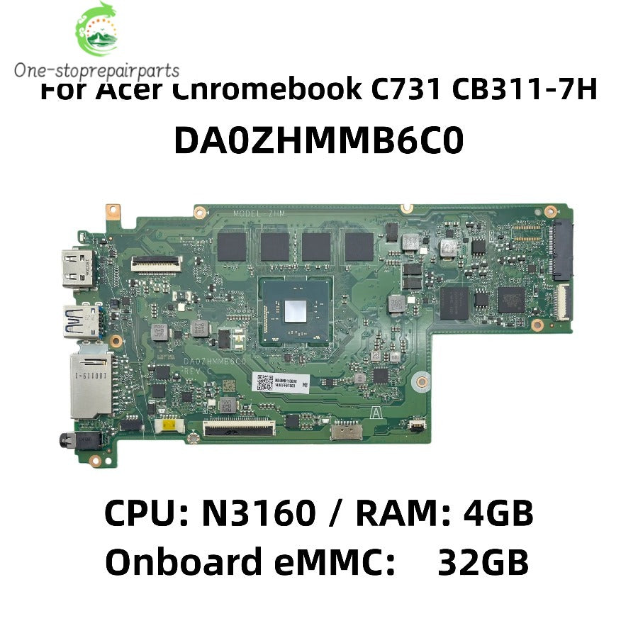 DA0ZHMMB6C0 For Acer Chromebook C731 CB311-7H Laptop Motherboard With Celeron N3160 CPU 4GB-RAM 32G-EMMC NBGM811008 NB.GM811.008 Acer laptop repair parts
