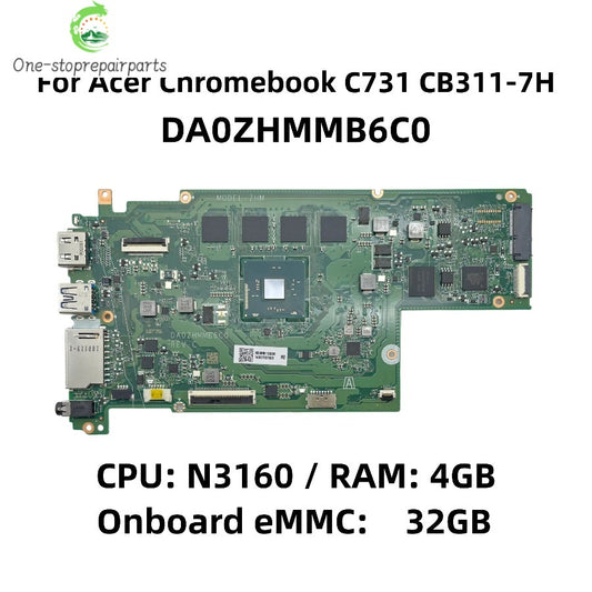 DA0ZHMMB6C0 For Acer Chromebook C731 CB311-7H Laptop Motherboard With Celeron N3160 CPU 4GB-RAM 32G-EMMC NBGM811008 NB.GM811.008 Acer laptop repair parts