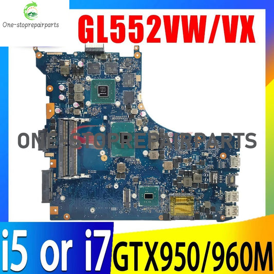 GL552VW Mainboard For ASUS GL552VW ZX50V GL552VX GL552VXK GL552V FX51V Laptop Motherboard GL552VW I7-6700HQ GTX950M/GTX960M ASUS laptop repair parts
