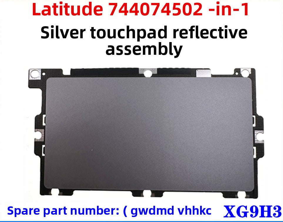 Dell  Latitude 7440 7450 2-IN-1 0VHHKC 0XG9H3 touchpad 9T53N 0GWDMD   0K17PH   0XG9H3   0VHHKC