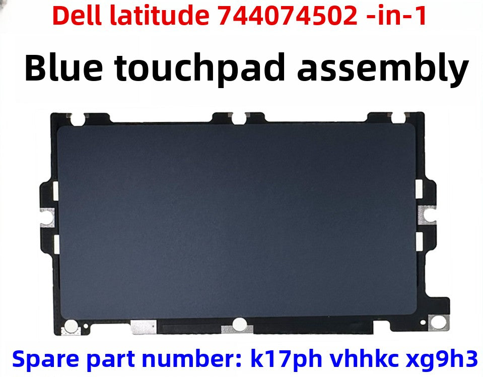Dell  Latitude 7440 7450 2-IN-1 0VHHKC 0XG9H3 touchpad 9T53N 0GWDMD   0K17PH   0XG9H3   0VHHKC